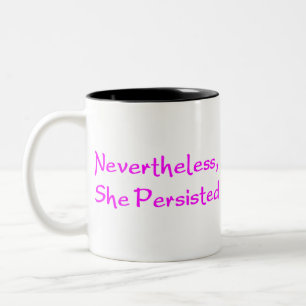 Caneca De Café Em Dois Tons no entanto ela persistiu