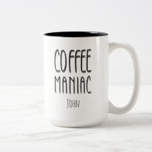Nome Personalizado Café Maniac - Engraçado
