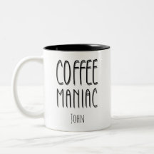 Nome Personalizado Café Maniac - Engraçado