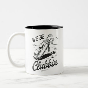 Caneca De Café Em Dois Tons Nós somos clubbin divertido amantes de golfe clube