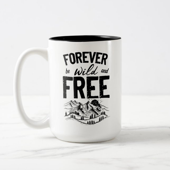 Caneca De Café Em Dois Tons Nunca Seja Selvagem E Livre (Esquerda)
