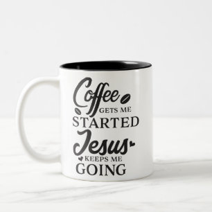 Caneca De Café Em Dois Tons O café obtem-me Jesus começado mantem-me ir