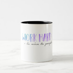 Caneca De Café Em Dois Tons O duro do trabalho e seja agradável