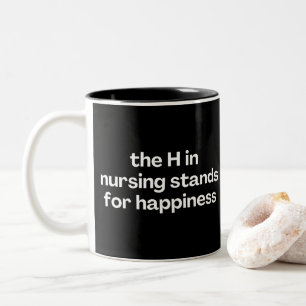 Caneca De Café Em Dois Tons O H Em Enfermagem Significa Felicidade Enfermeira
