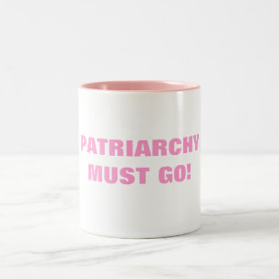 CANECA DE CAFÉ EM DOIS TONS O PATRIARCADO DEVE IR!