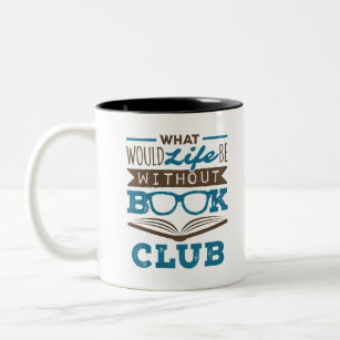 Caneca De Café Em Dois Tons O que seria a vida sem o Clube de Livros