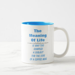 Caneca De Café Em Dois Tons O Significado Da Vida - Um MisterP Mug
