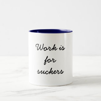 Caneca De Café Em Dois Tons O trabalho é para otários