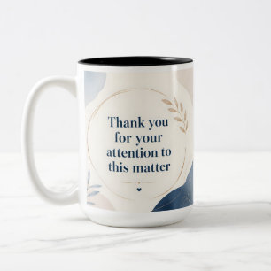 Caneca De Café Em Dois Tons Obrigado pela atenção a este assunto