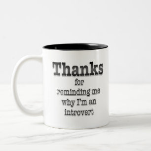Caneca De Café Em Dois Tons Obrigados para me lembrar porque sou um introverti