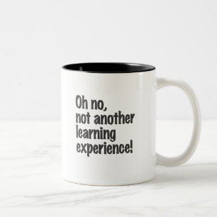 Caneca De Café Em Dois Tons Oh nenhum, uma não outra experiência de