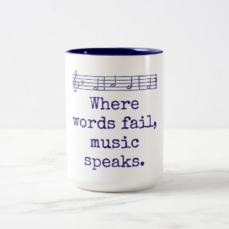 Caneca De Café Em Dois Tons Onde as palavras falham música fala - citação musi