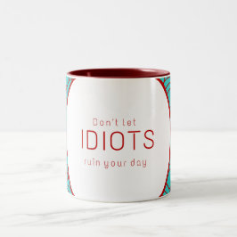 Caneca De Café Em Dois Tons Os idiota arruinam…