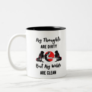 Caneca De Café Em Dois Tons Os pensamentos são sujos, os Welds são limpos