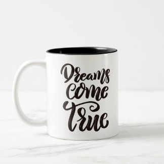 Caneca De Café Em Dois Tons Os sonhos se tornam realidade