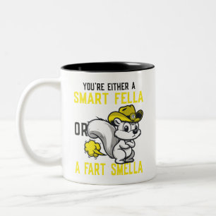 Caneca De Café Em Dois Tons Ou você é um Smart Fella ou um Fart Smella Mug