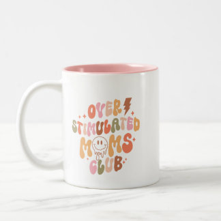 Caneca De Café Em Dois Tons Overstimulação de Mães Club Mug