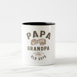 Caneca De Café Em Dois Tons Papai Porque Vovô É Para Caras Velhas