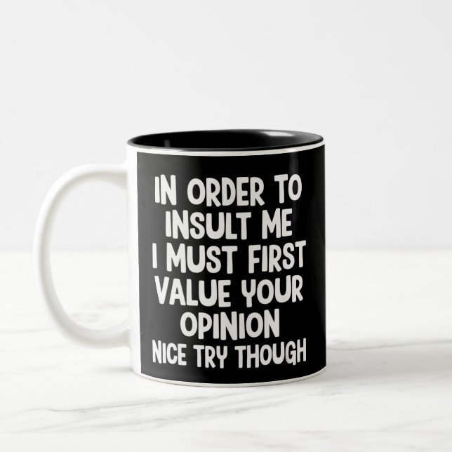 Caneca De Café Em Dois Tons Para Me Insultar Devo Primeiro Valorizar Seu  (Esquerda)
