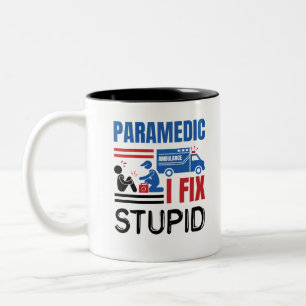 Caneca De Café Em Dois Tons Paramédico I Fix Stupid Funny EMT