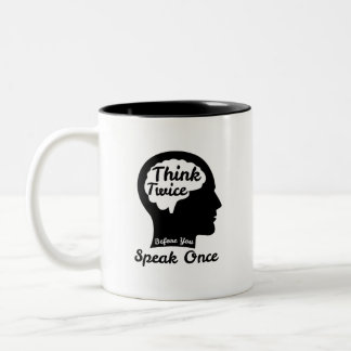 Caneca De Café Em Dois Tons Pense Duplamente Antes de Falar Uma Vez