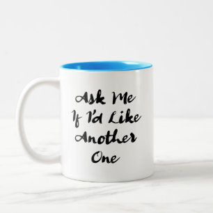 Caneca De Café Em Dois Tons Pergunte-me se eu sou como outro