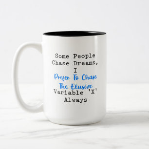 Caneca De Café Em Dois Tons Perseguindo a Elusiva Variável X Entusiasta da Mat