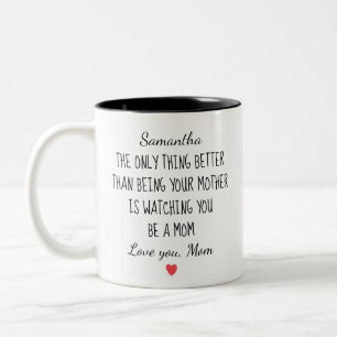 Caneca De Café Em Dois Tons Personalizado de Mãe para Filha "Vendo Você Ser Mã