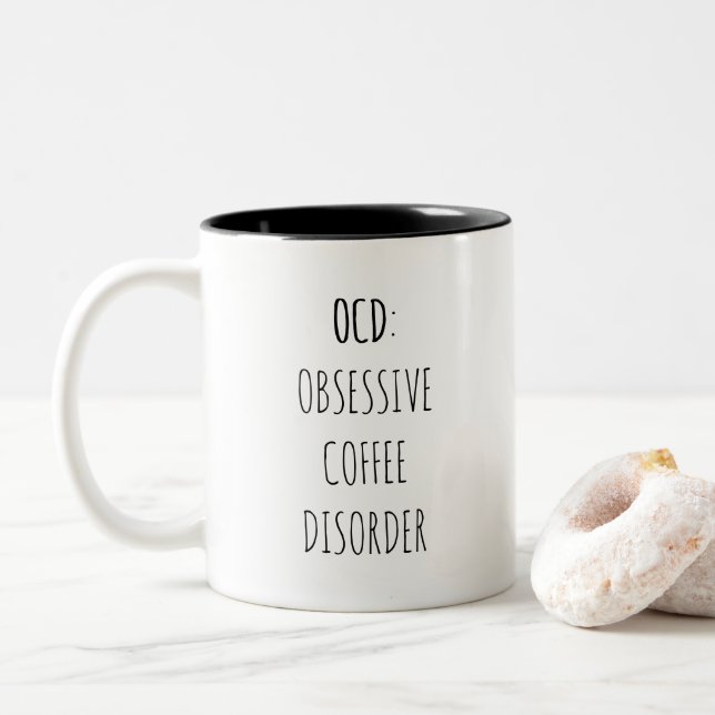Caneca De Café Em Dois Tons PERTURBAÇÃO DO CAFÉ OBSESSIVO OCD / Proposta de ca (Com Donut)