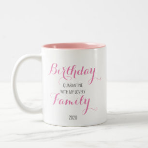 Caneca De Café Em Dois Tons Pink Quarantine Birthday Mug