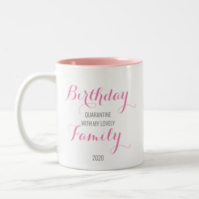 Caneca De Café Em Dois Tons Pink Quarantine Birthday Mug (Esquerda)