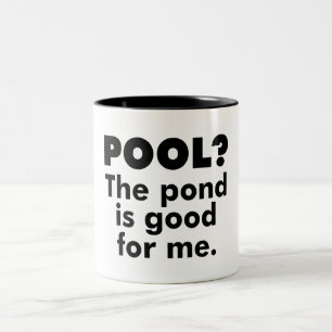 Caneca De Café Em Dois Tons Piscina? O Pond É Bom Para Mim.