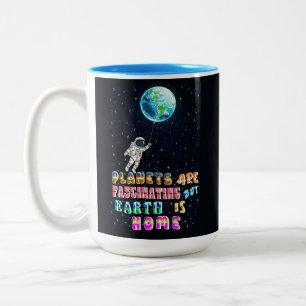 Caneca De Café Em Dois Tons Planetas São Fascinantes, Mas A Terra Está Em Casa