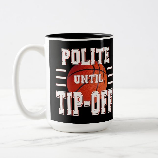 Caneca De Café Em Dois Tons Polite Até Desligar Humor De Basquete (Esquerda)