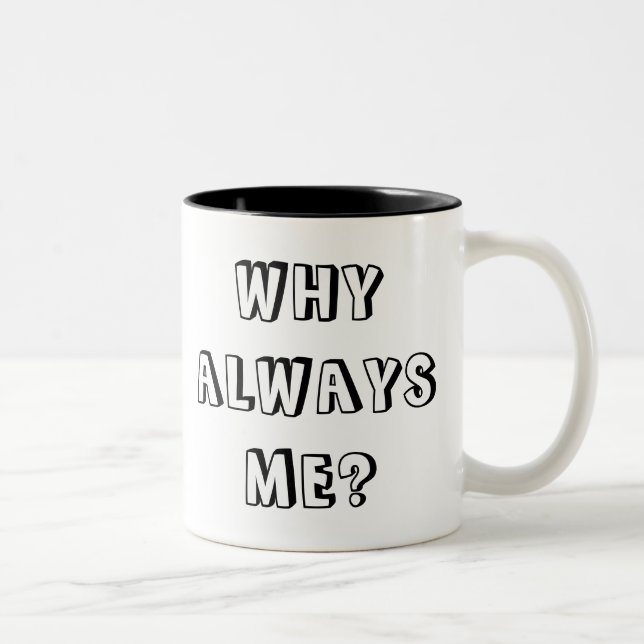 CANECA DE CAFÉ EM DOIS TONS POR QUE SEMPRE MIM? (Direita)