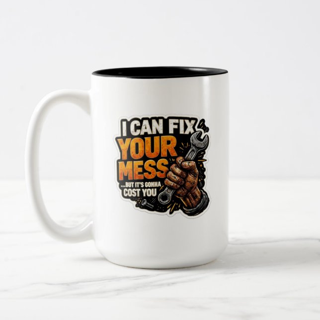 Caneca De Café Em Dois Tons Posso Consertar a Sua Bagunça - Humor de Mecânico (Esquerda)