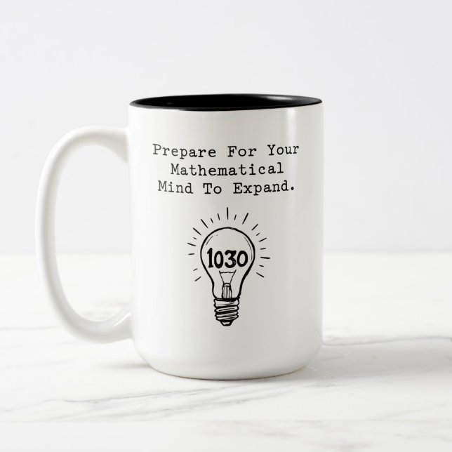 Caneca De Café Em Dois Tons Prepare Your Mathematical Mind To Expand (Esquerda)