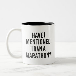 Caneca De Café Em Dois Tons Presente de Corrida Já Mencionei que Eu Corri Uma