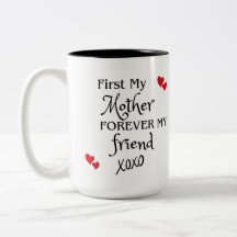 Primeiro Minha Mãe, Para Sempre Minha Amiga