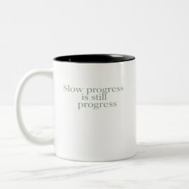 Caneca De Café Em Dois Tons Progresso Lento Ainda É Progresso