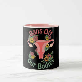 Caneca De Café Em Dois Tons Proibam os Abortos de Nossos Corpos