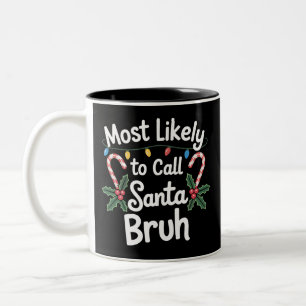 Caneca De Café Em Dois Tons Provavelmente Ligar para o Papai Noel Bruh Natal e