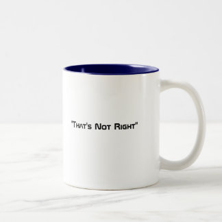 Caneca De Café Em Dois Tons "Que não é direito "