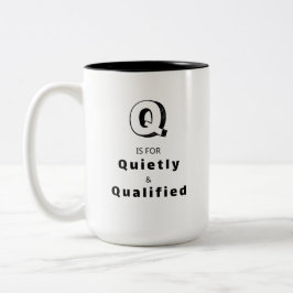 Caneca De Café Em Dois Tons Quietamente e Qualificado Q - Luxo Personalizado P