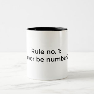 Caneca De Café Em Dois Tons Regra n.o 1: nunca ser número 2