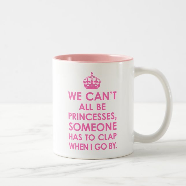 Caneca De Café Em Dois Tons Rosa quente nós não podemos todos ser princesas (Direita)