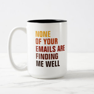 Caneca De Café Em Dois Tons Sarcástico Nenhum Dos Seus Emails Me Encontra Humo