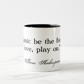 Caneca De Café Em Dois Tons Se a música for a comida do amor… Shakespeare