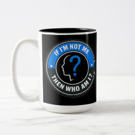 Caneca De Café Em Dois Tons Se eu não sou eu, então quem sou eu - Citação de I