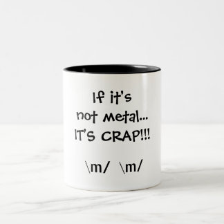 Caneca De Café Em Dois Tons Se não é metal… é EXCREMENTO!!! , \ m \ m